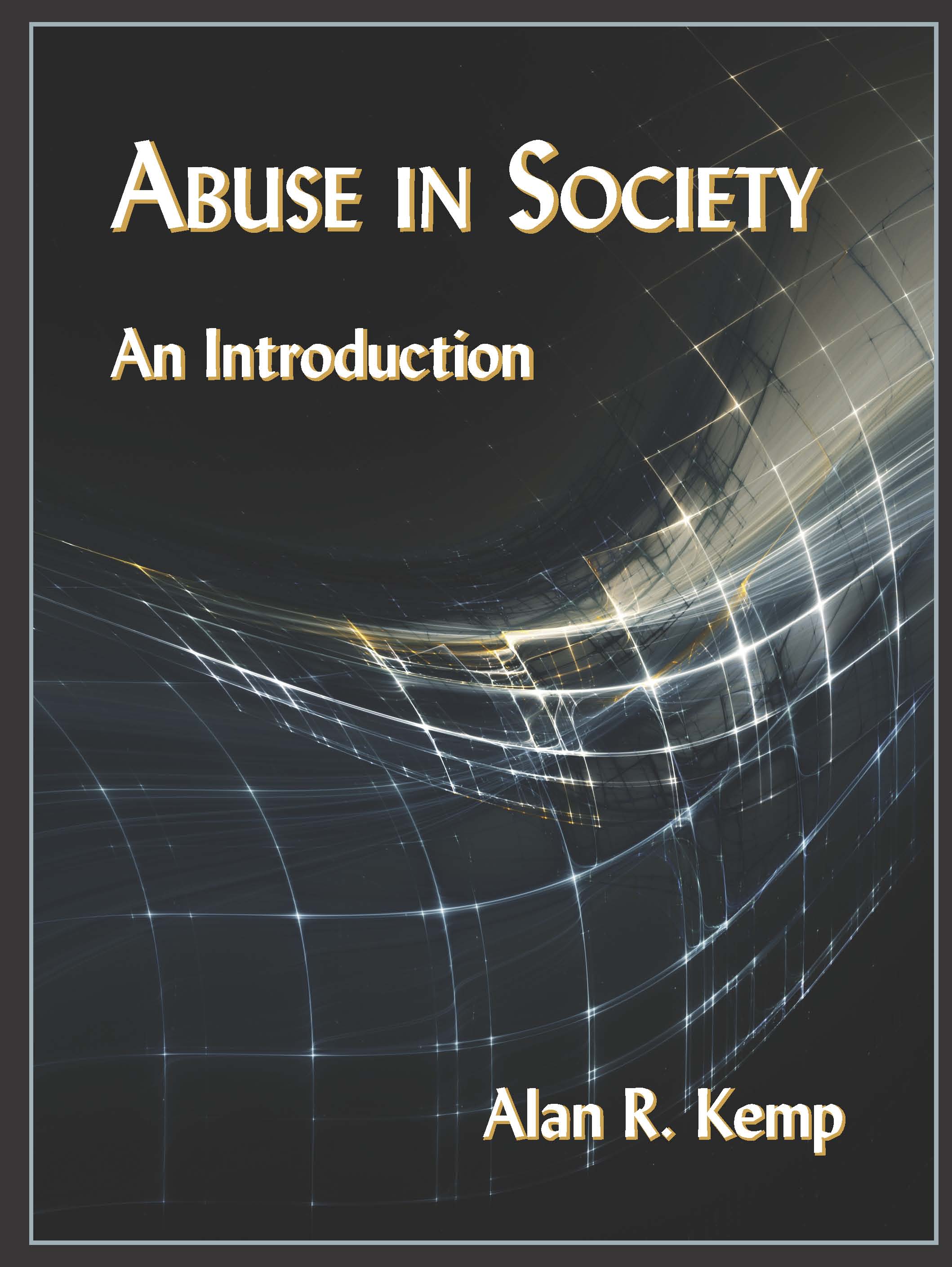 Abuse in Society: An Introduction by Alan R. Kemp