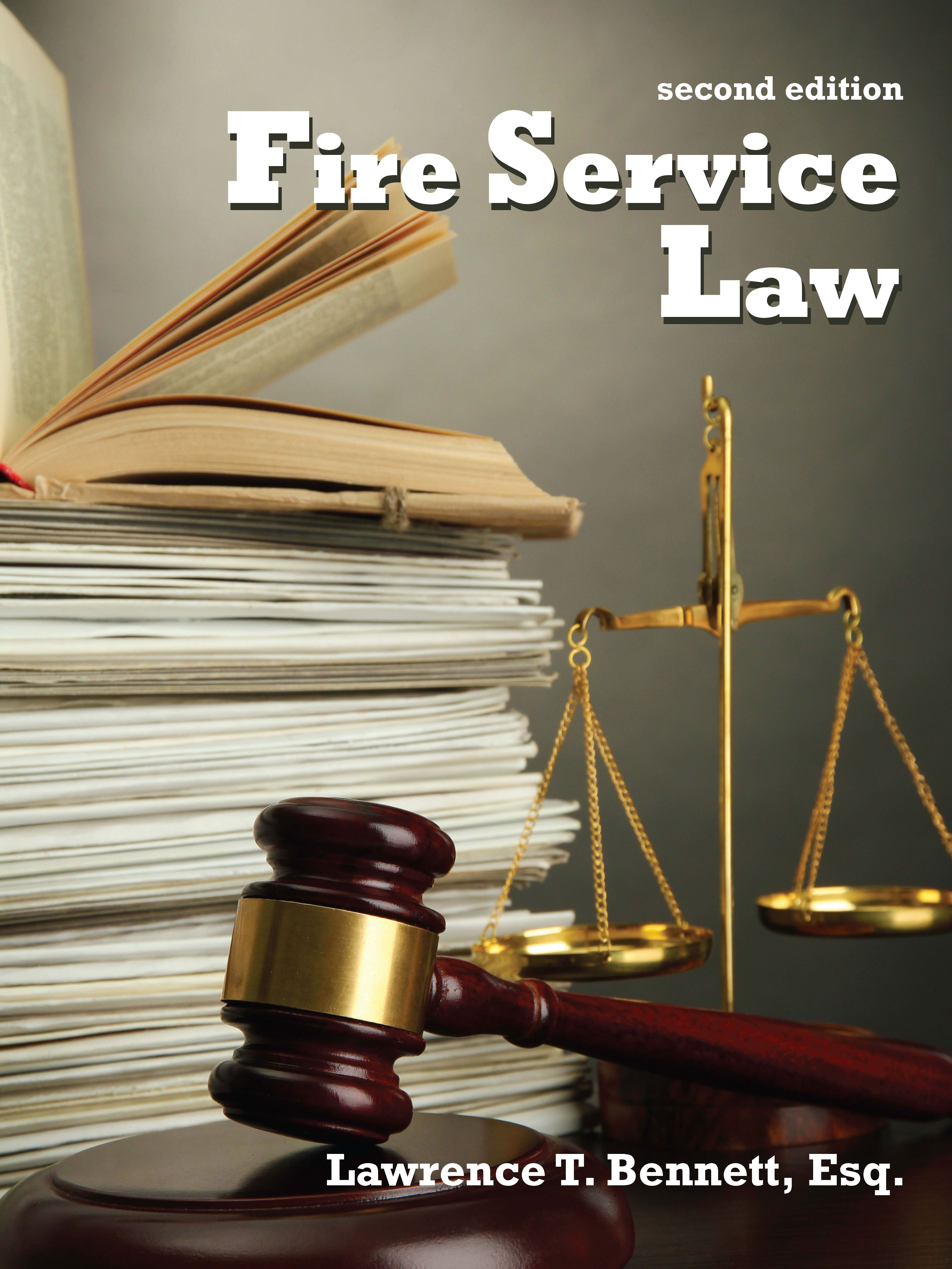 Fire Service Law:  by Lawrence T. Bennett