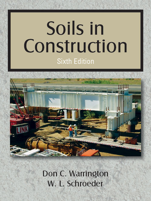 Soils in Construction:  by Don C. Warrington, W. L. Schroeder