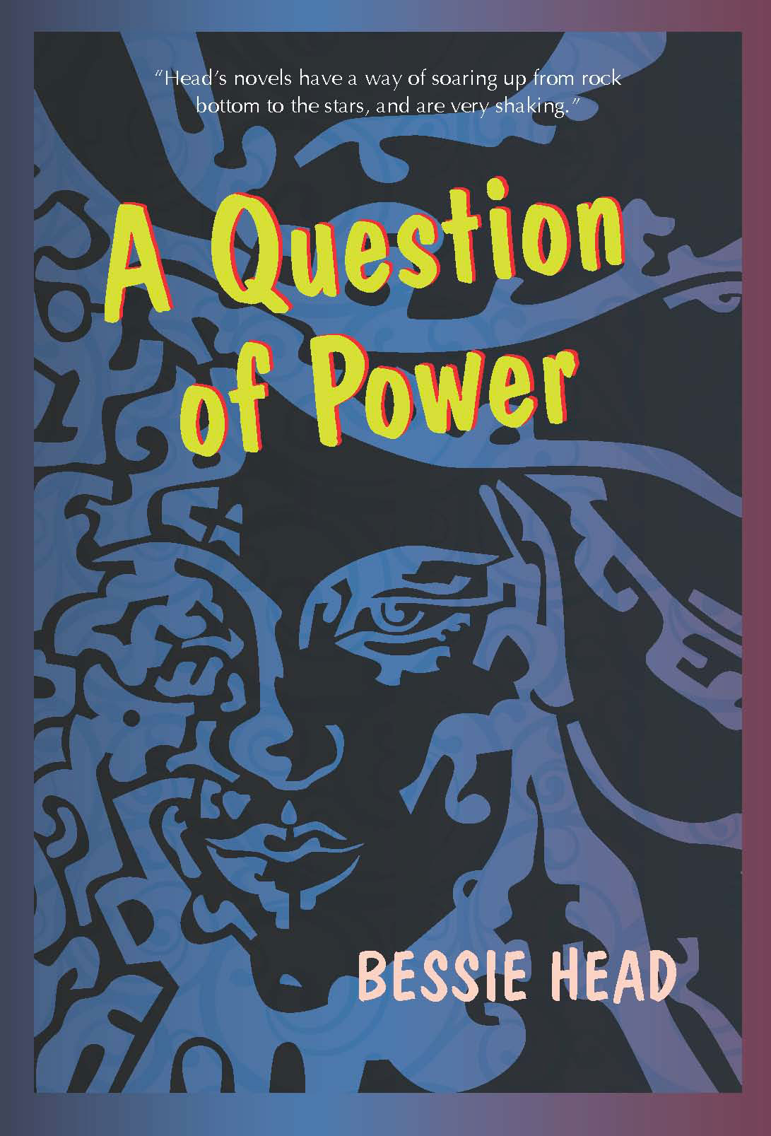 A Question of Power:  by Bessie  Head
