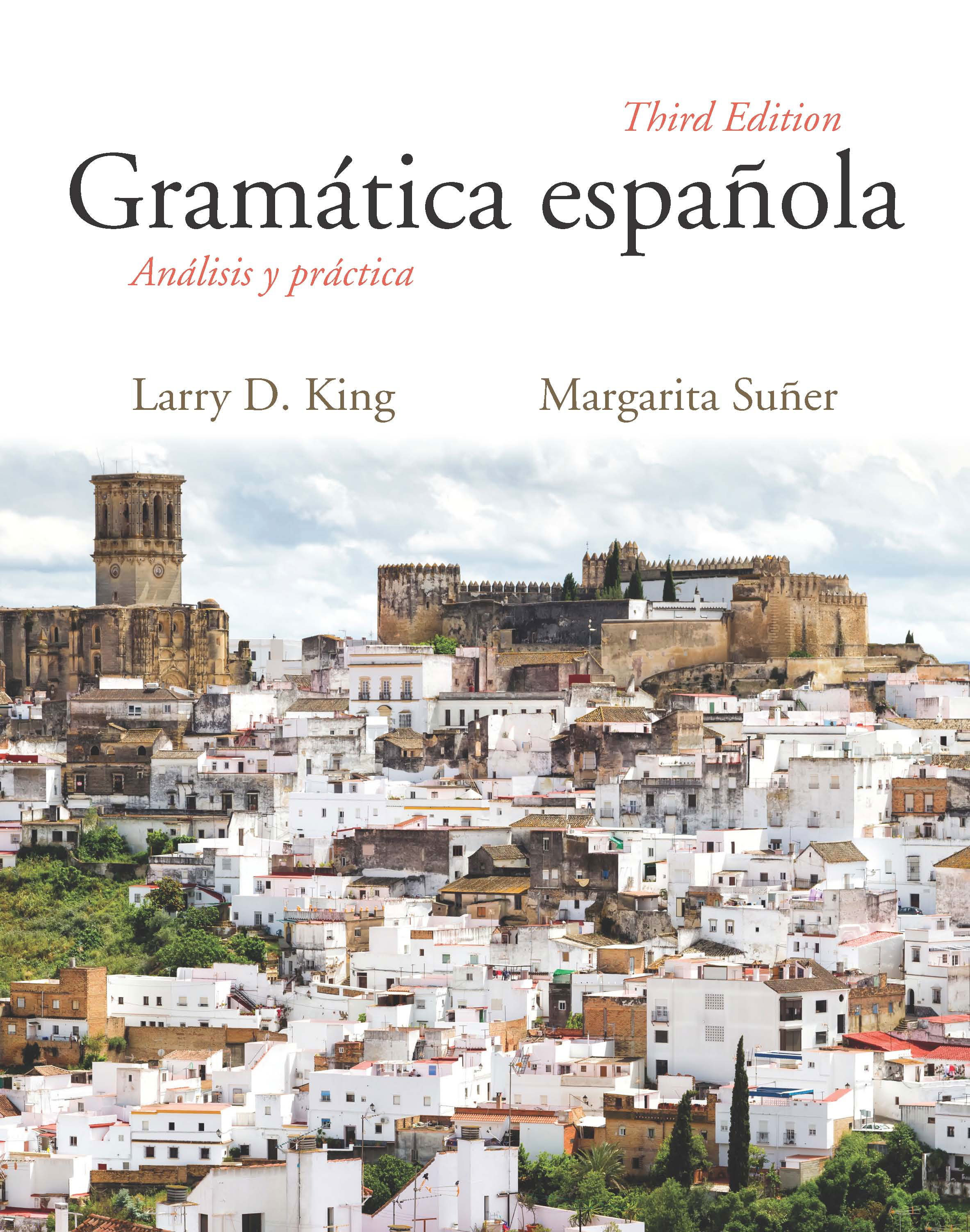 Gramática española: Análisis y práctica by Larry D. King, Margarita  Suñer