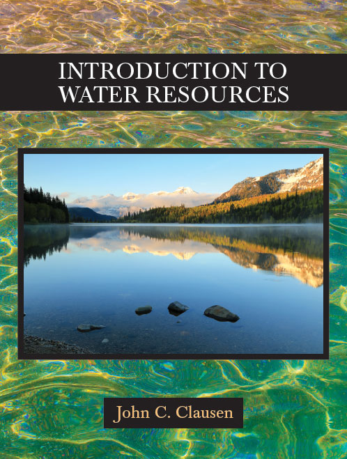 Introduction to Water Resources:  by John C. Clausen