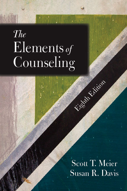 The Elements of Counseling: Eighth Edition by Scott T. Meier, Susan R. Davis