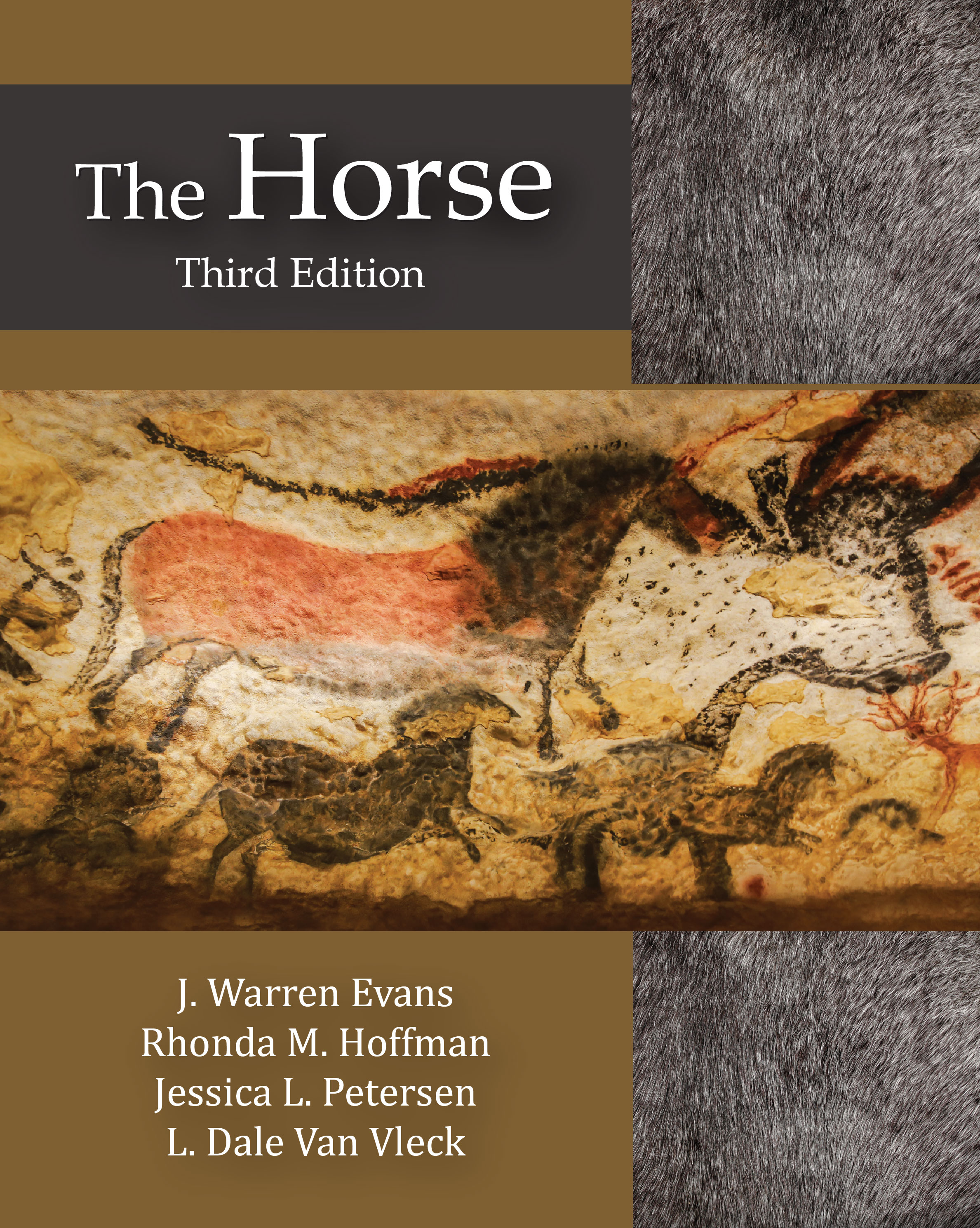 The Horse: Third Edition by J. Warren Evans, Rhonda M. Hoffman, Jessica L. Petersen, L. Dale Van Vleck