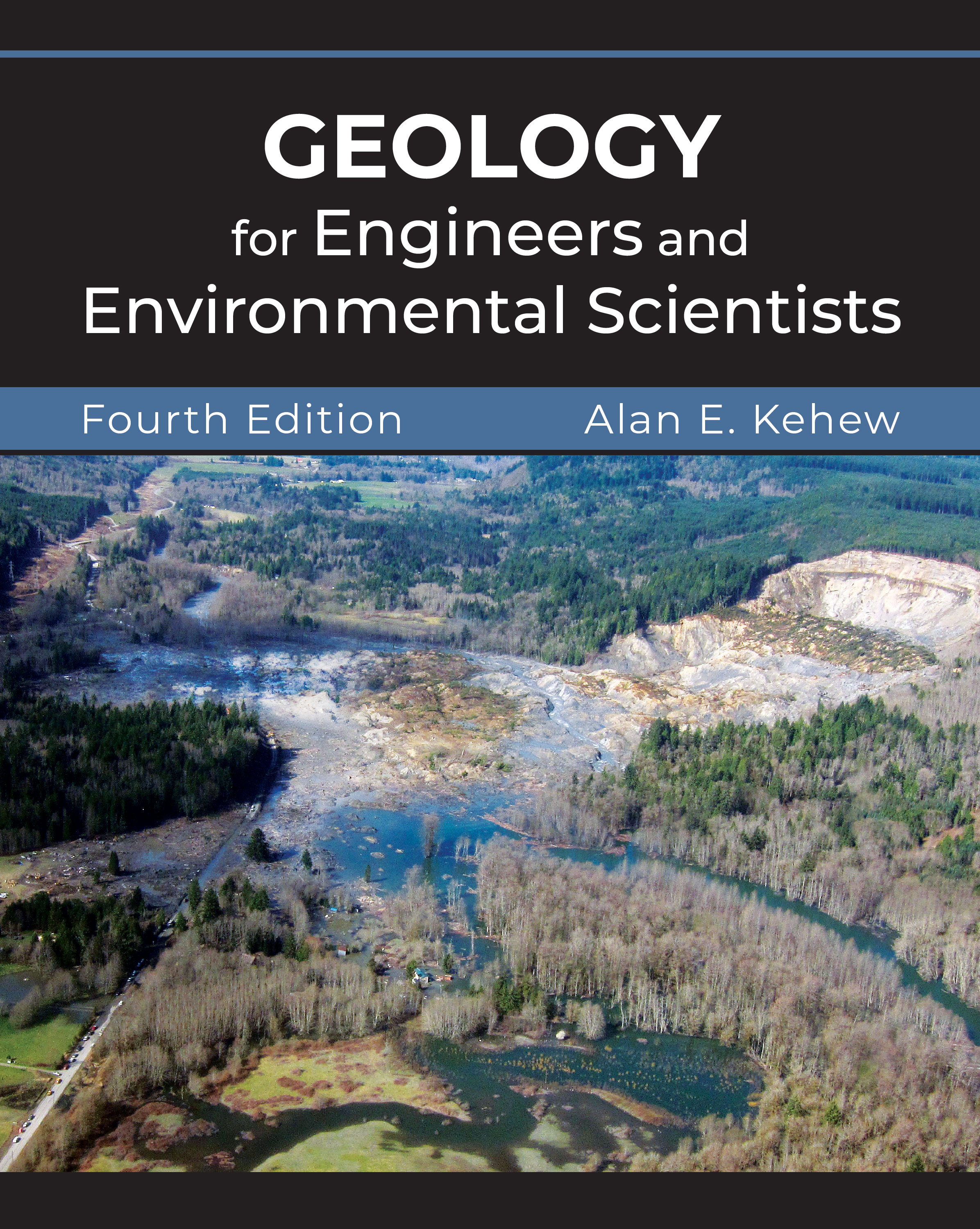 Geology for Engineers and Environmental Scientists: Fourth Edition by Alan E. Kehew