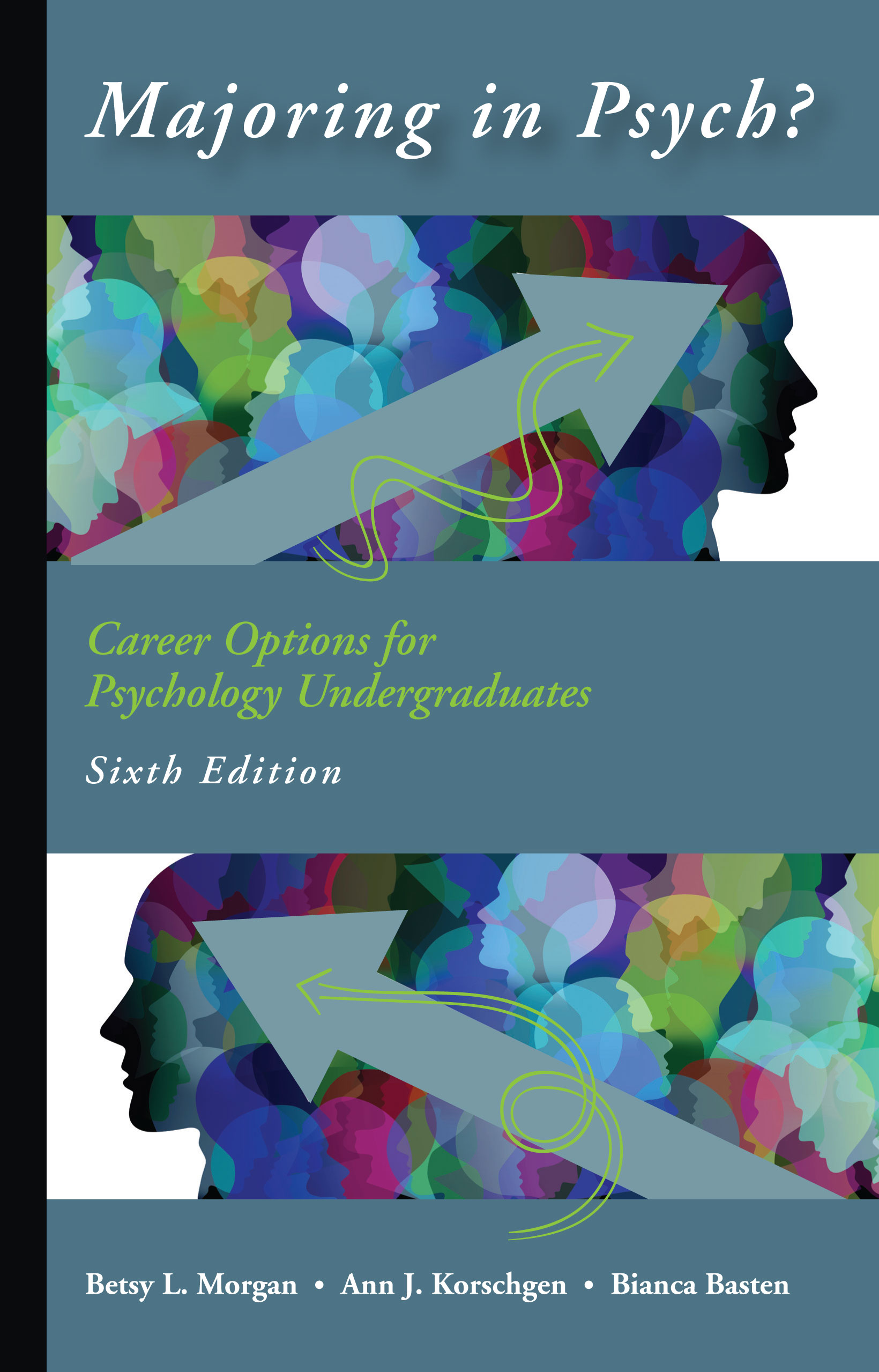 Majoring in Psych?: Career Options for Psychology Undergraduates by Betsy L. Morgan, Ann J. Korschgen, Bianca  Basten