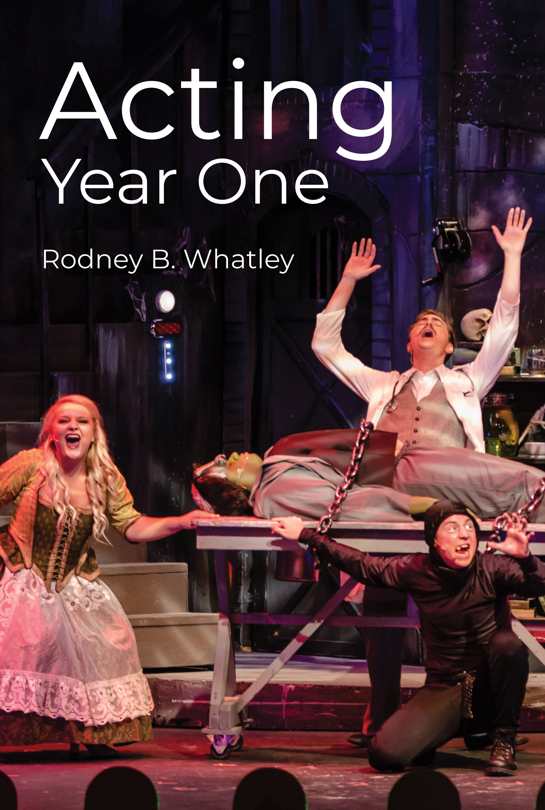 Acting: Year One by Rodney B. Whatley