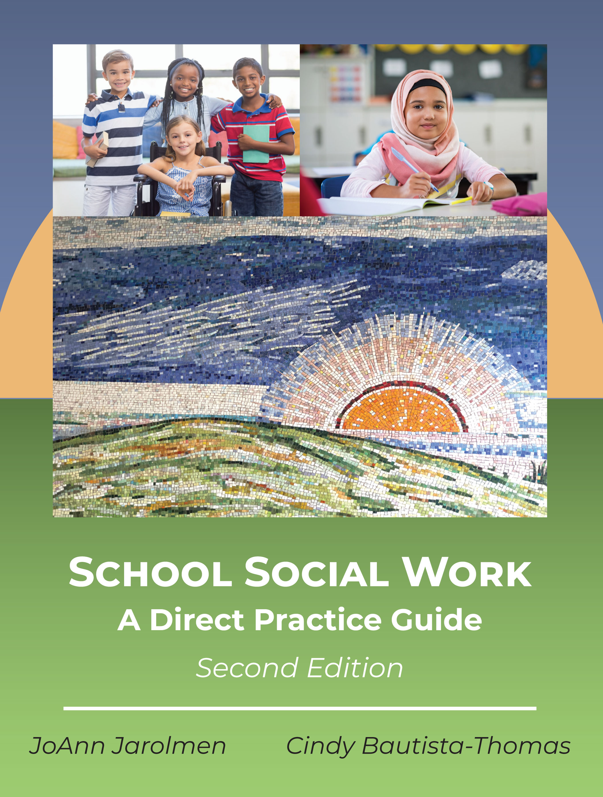 School Social Work: A Direct Practice Guide, Second Edition by JoAnn  Jarolmen, Cindy  Bautista-Thomas