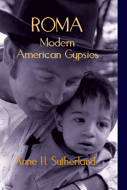 Roma: Modern American Gypsies by Anne H. Sutherland