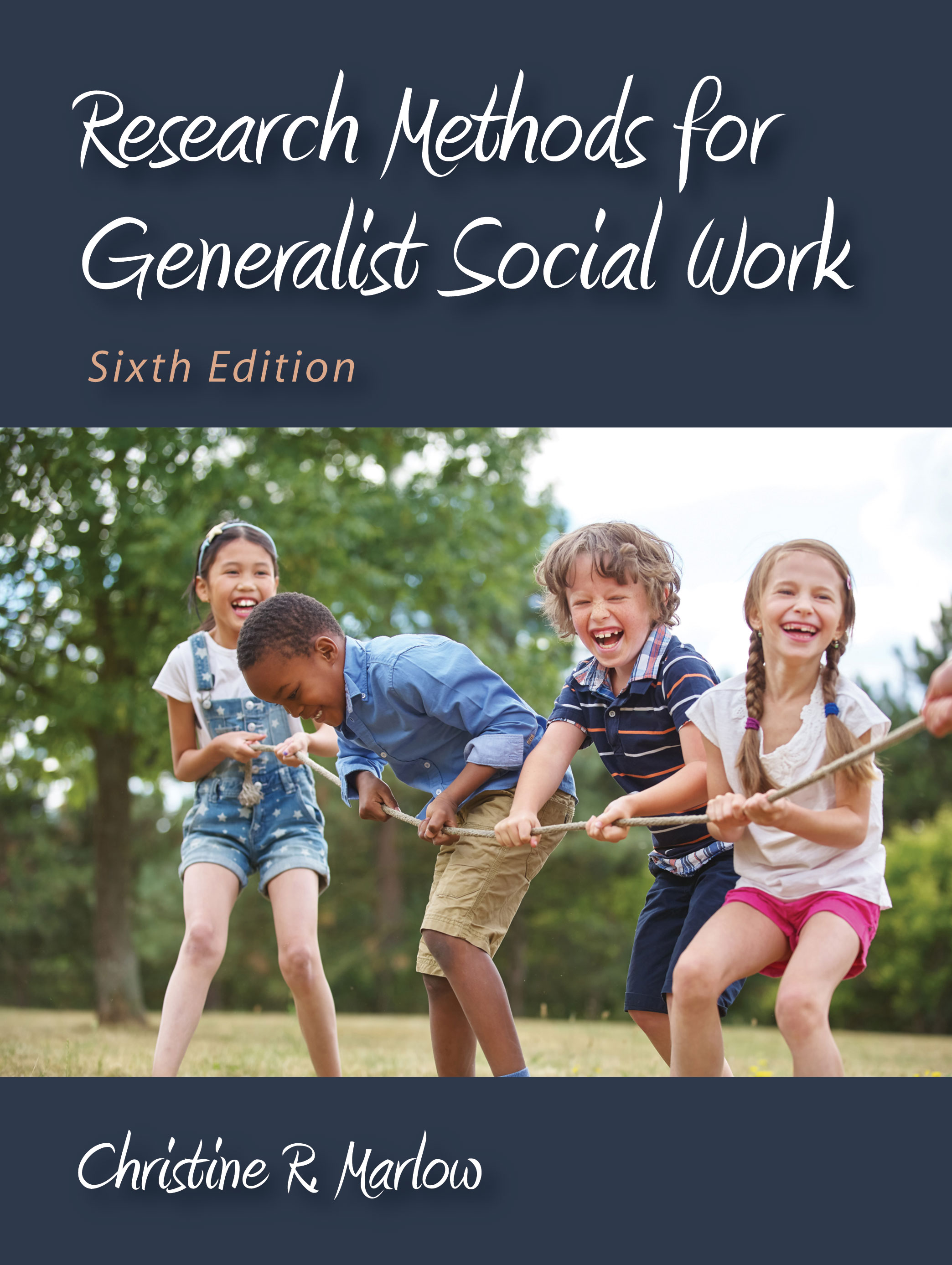 Research Methods for Generalist Social Work:  by Christine R. Marlow