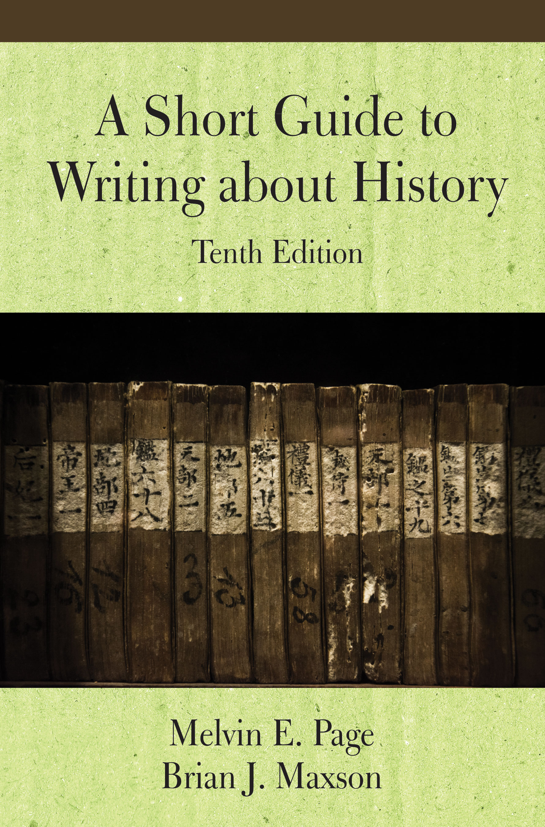 A Short Guide to Writing about History:  by Melvin E. Page, Brian J. Maxson