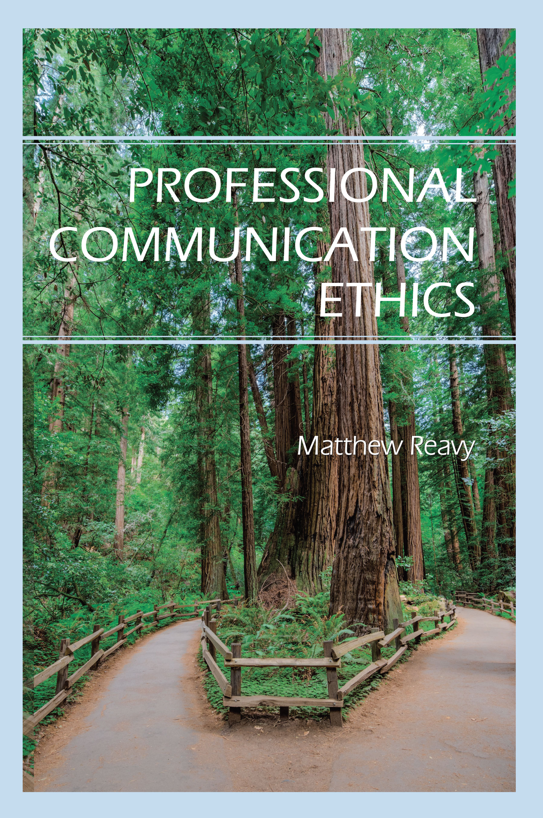 Professional Communication Ethics:  by Matthew  Reavy