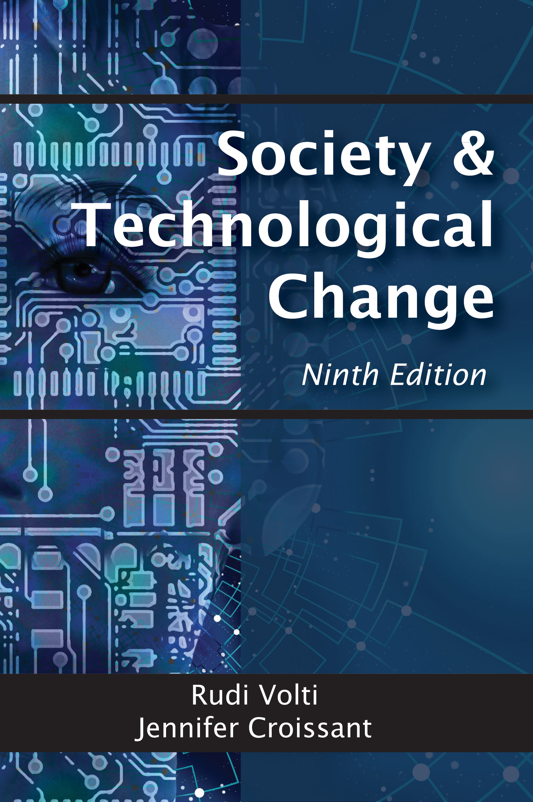 Society and Technological Change: Ninth Edition by Rudi  Volti, Jennifer  Croissant