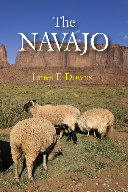 The Navajo:  by James F. Downs
