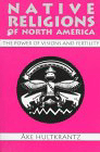 Native Religions of North America: The Power of Visions and Fertility by Åke  Hultkrantz