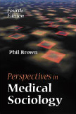 Perspectives in Medical Sociology:  by Phil  Brown